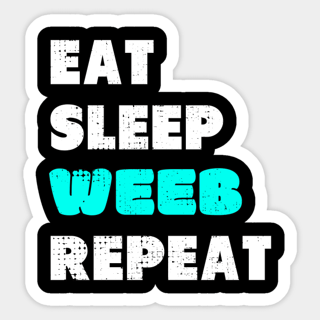 Weeb Weeaboo Trash Gift I Eat Sleep Anime Repeat Sticker by Alex21